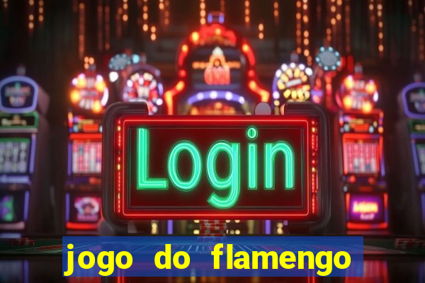 jogo do flamengo multi canais